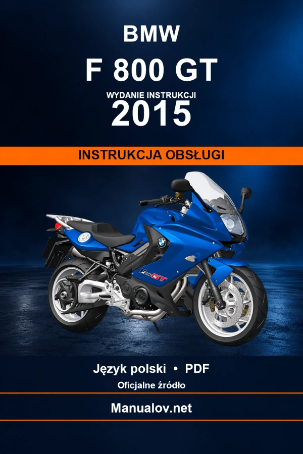 BMW F 800 GT — видання 2015 — інструкція з експлуатації BMW F 800 GT — видання 2015 — інструкція з експлуатації