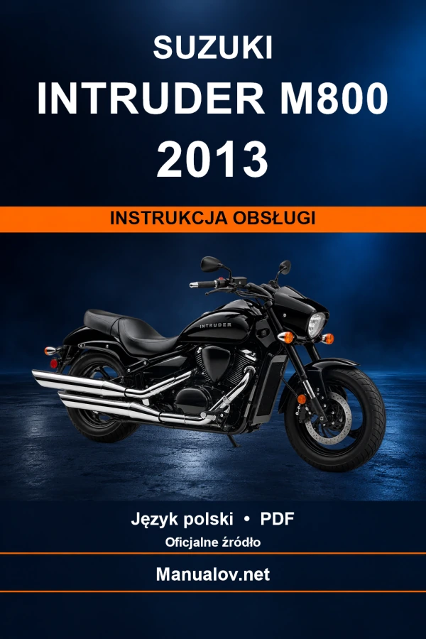 Suzuki Intruder M800 2013 — інструкція з експлуатації Suzuki Intruder M800 2013 — інструкція з експлуатації