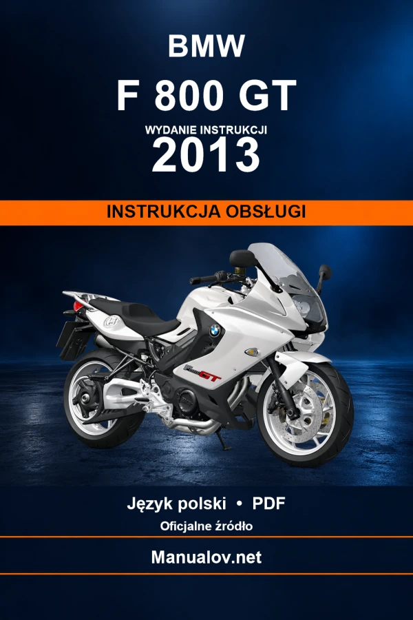 BMW F 800 GT — видання 2013 — інструкція з експлуатації BMW F 800 GT — видання 2013 — інструкція з експлуатації