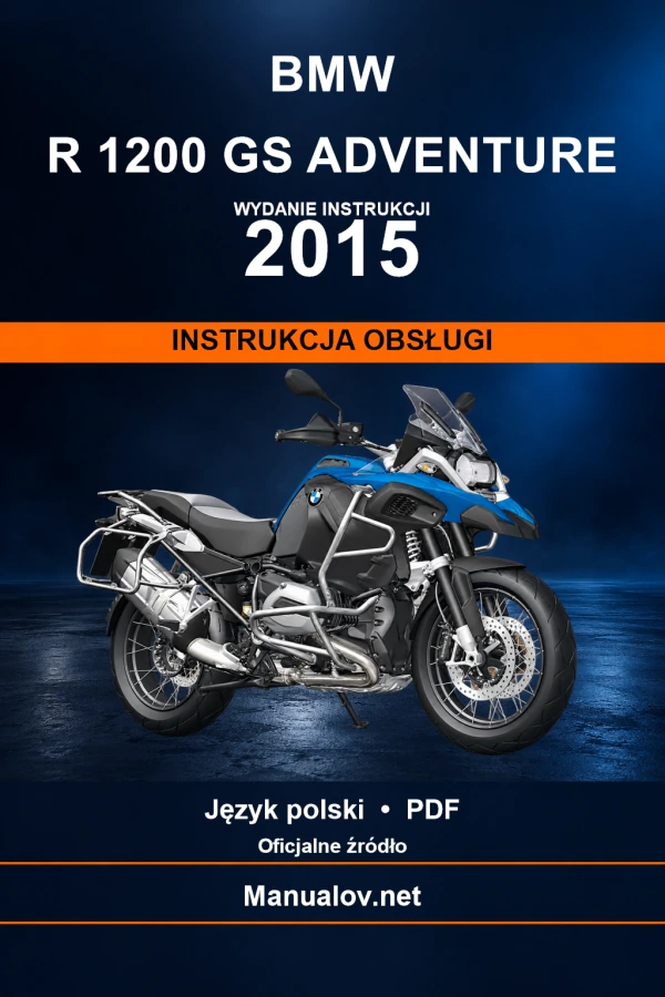 BMW R 1200 GS Adventure — видання 2015 — інструкція з експлуатації BMW R 1200 GS Adventure — видання 2015 — інструкція з експлуатації