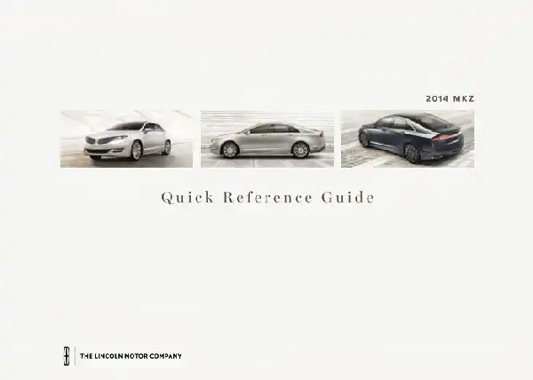 Lincoln MKZ 2014 MY. Quick Reference Guide
