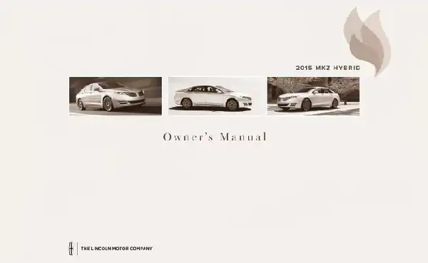Lincoln MKZ Hybrid 2015 MY. Owner&#39;s Manual