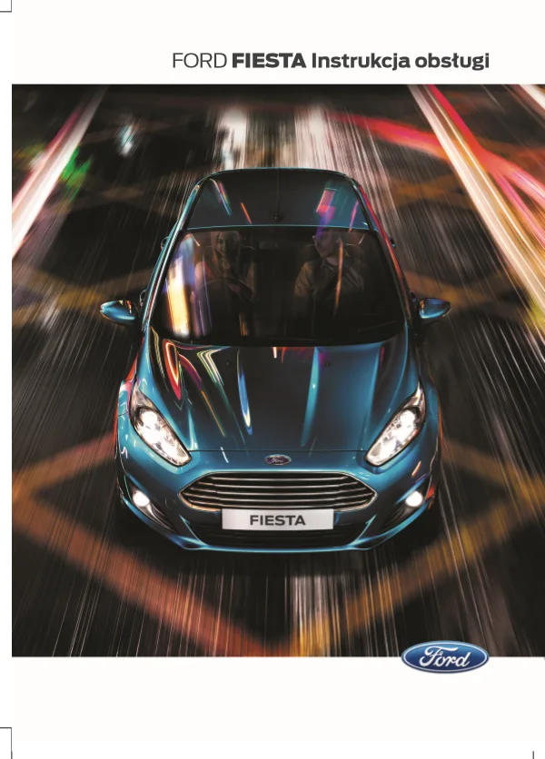 Instrukcja obsługi Ford Fiesta VI — wydanie 09.2013