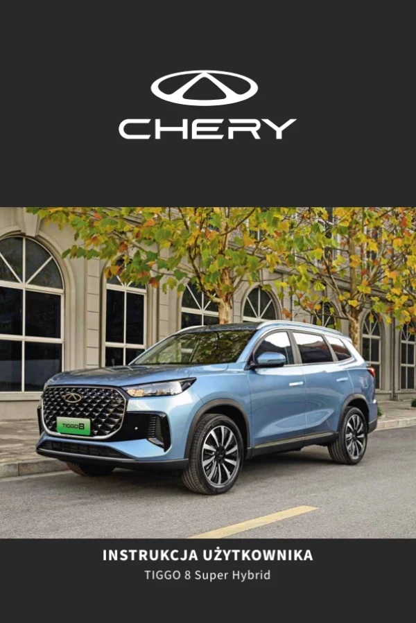 Інструкція з експлуатації Chery Tiggo 8 Super Hybrid — видання 01.2025