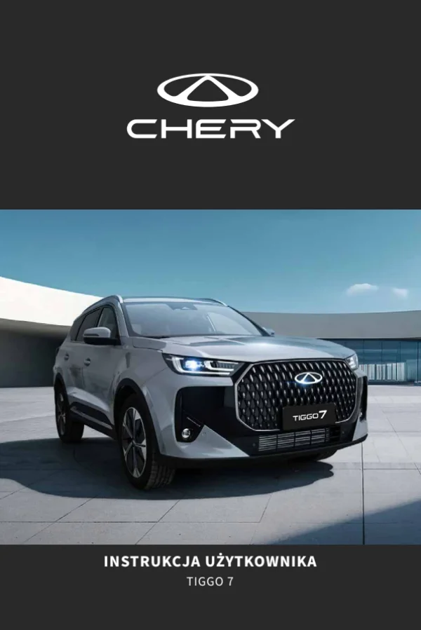 Instrukcja obsługi Chery Tiggo 7 — wydanie 02.2025