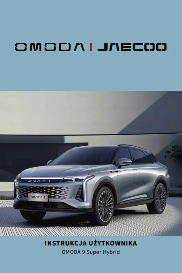 Instrukcja obsługi Omoda 9 Super Hybrid — wydanie 12.2024